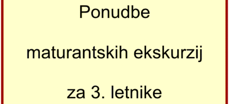 Ponudbe maturantskih ekskurzij za 3. letnike